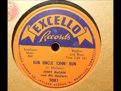 Jerry McCain & His Upstarts - Run Uncle John! Run (Excello 2081)