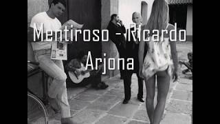 Mentiroso - Ricardo Arjona
