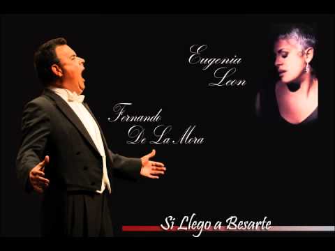 SI LLEGO A BESARTE-Fdo.De La Mora y Eugenia Leon.wmv