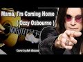 Ozzy Osbourne - Mama I'm Coming Home ...