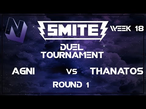 Smite: Duel Tournament! (Week 18) | S- tier and below! | Round 1 | Agni vs Thanatos