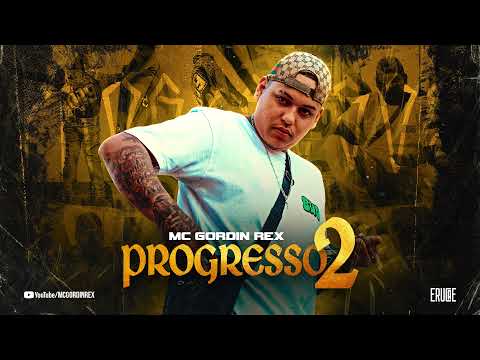 MC Gordin Rex - Progresso 2 (Áudio Oficial) DJ Abel