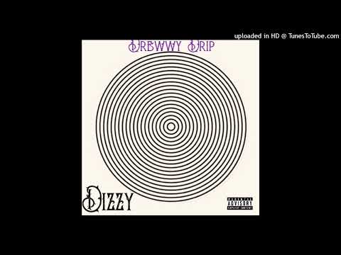 Drewwy Drip - Dizzy