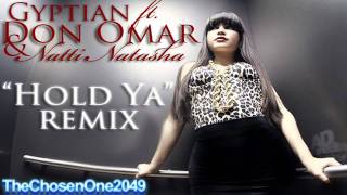 Don Omar Ft. Gyptian &amp; Natti Natasha - Hold Yuh (Remix)