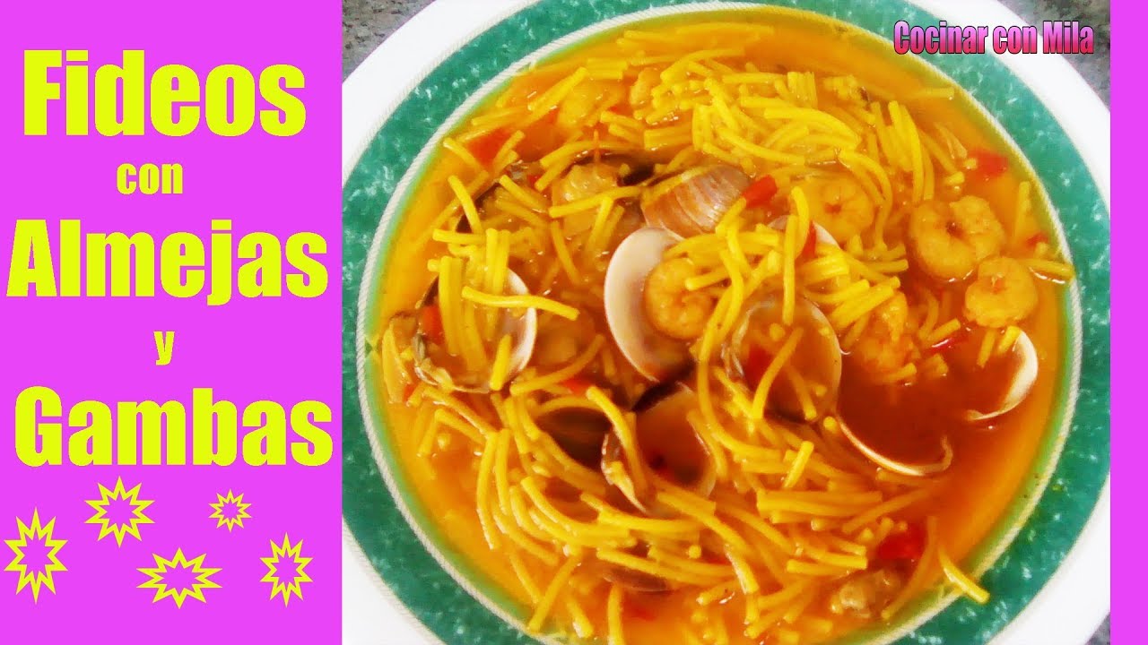 FIDEOS CON ALMEJAS Y GAMBAS
