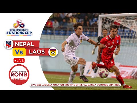 Nepal Vs Laos Live | Prime Minister's Three Nation Cup|| Second Half