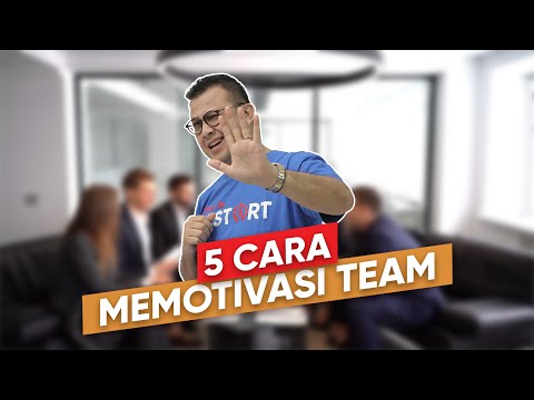 5 CARA MEMOTIVASI TEAM ANDA - Tom MC Ifle