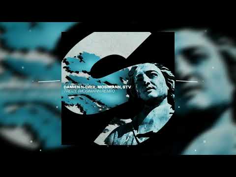 Damien N-Drix, Mosimann, STV - Treize (Mosimann Remix) [Official Audio]