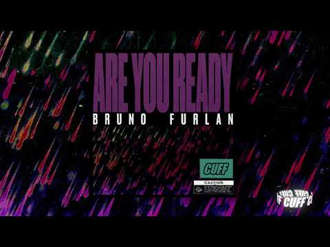 CUFF061: Bruno Furlan - Are You Ready (Original Mix) [CUFF] Official