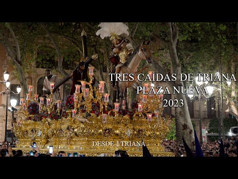 4K || MISTERIO DE LAS TRES CAIDAS DE TRIANA || PLAZA NUEVA || 2023