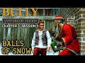 Bully Anniversary Edition Mission 31 Balls Of Snow
