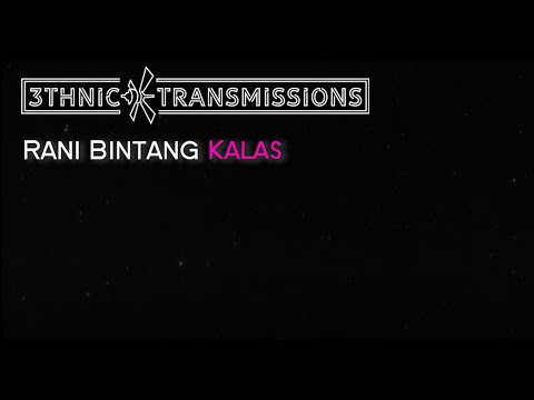 Ethnic Transmissions - Rani Bintang Kalas (Official Lyrics Video)