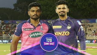T20 Time Out LIVE | Kolkata vs Rajasthan