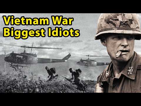 Les plus grands idiots de la guerre du Vietnam