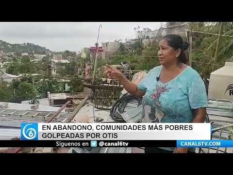 Cobertura Especial: En abandono comunidades más pobres golpeadas por Otis