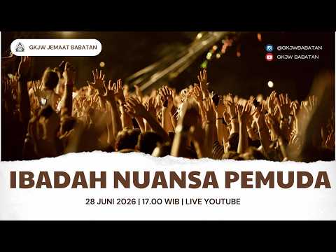 Ibadah Nuansa Pemuda, 28 Juni 2026 - GKJW BABATAN
