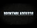Broken Intro - BrokenBladeExtra Broken Intro