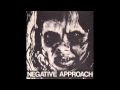 Negative Approach - Nothing (EP Version) 