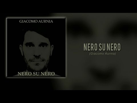 Giacomo Aurnia - Nero Su Nero
