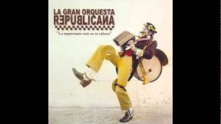 Otra vez - La Gran Orquesta Republicana