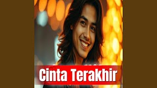 Download lagu Cinta Terakhir mp3 Download lagu Cinta Terakhir mp3