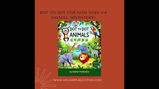 Dot to Dot for Kids Ages 4-8 - Animal Adventure!