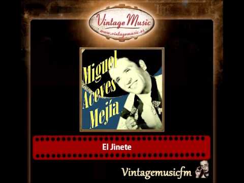 Miguel Aceves Mejía – El Jinete