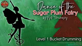 Dance of the Sugar Plum Fairy - Easy Bucket Drumming for Christmas - Nutcracker