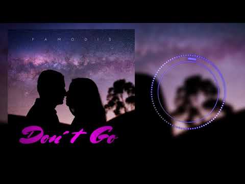 Famodis - Don’t Go (Prod. Joza)