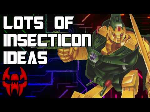 Every Idea I Have For The Insecticons