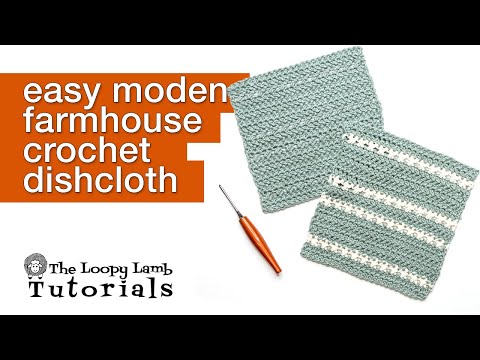 Easy Modern Farmhouse Crochet Dishcloth Tutorial - Ava Dishcloth