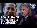 Johan neemt het op voor 'racistische' trainer SV Argon | VERONICA INSIDE