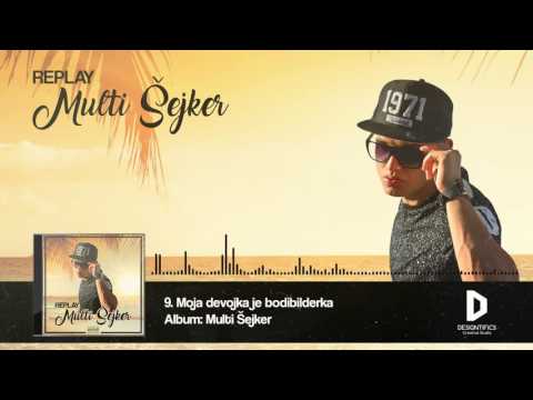 Replay - Moja devojka je bodibilderka