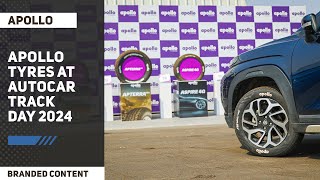 Grip & Go! - Apollo Tyres at Autocar Track Day 2024 | BRANDED CONTENT | Autocar India