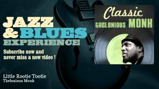 Thelonious Monk - Little Rootie Tootie - JazzAndBluesExperience