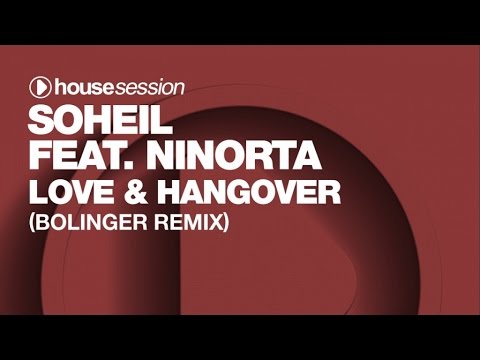 Soheil ft. Ninorta - Love & Hangover (Bolinger Remix)