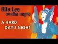 Rita Lee canta: A Hard Day's Night (DVD Ovelha Negra)