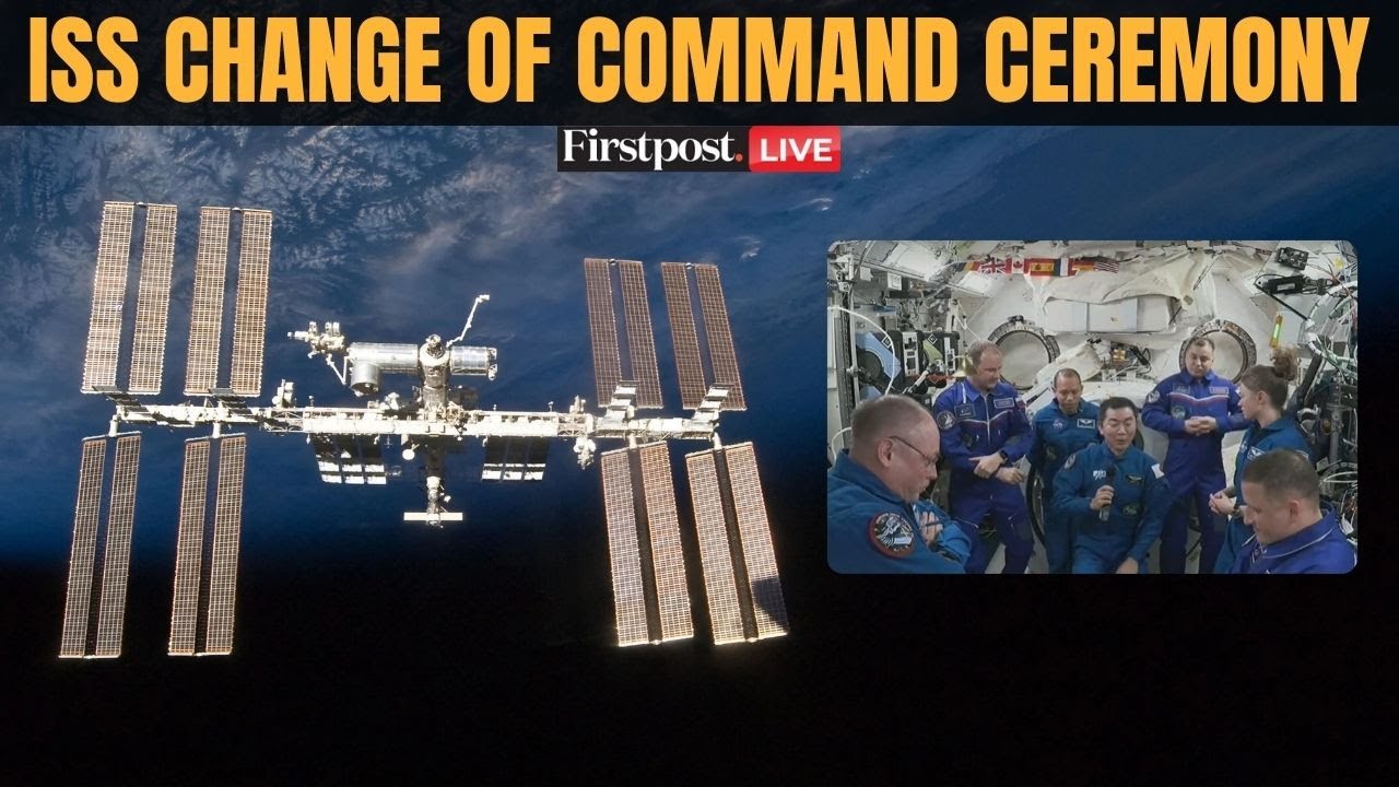 LIVE: ISS Change Of Command Ceremony Amid Early Crew-11 Return | NASA | Firstpost