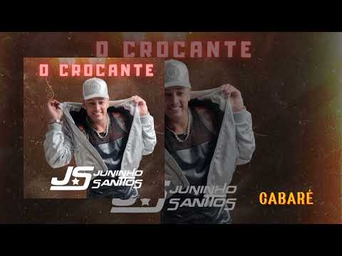 Juninho Santtos - CABARÉ (O Crocante - Ao Vivo)