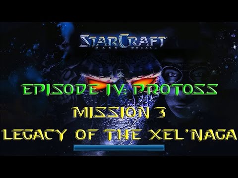 Starcraft Mass Recall - Hard Difficulty - Episode IV: Protoss - Mission 3: Legacy of the Xel'Naga