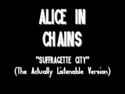 Alice In Chains - Suffragette City (The Listenable Version)