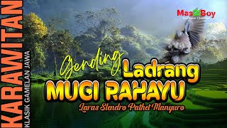 Download lagu Ladrang Mugi Rahayu Laras Slendro Pathet Manyuro mp3