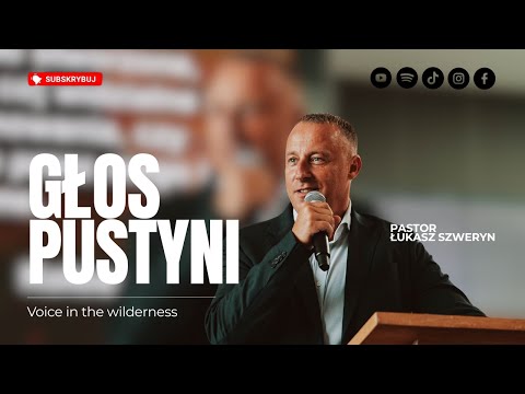 Głos pustyni▫️Voice in the wilderness | Pastor Łukasz Szweryn