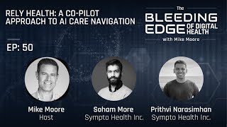 Rely Health: a Co-pilot Approach to AI Care Navigation  | The Bleeding Edge of Digital Health