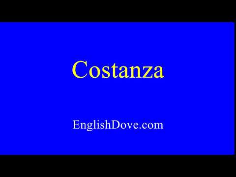 How to pronounce Costanza in American English.