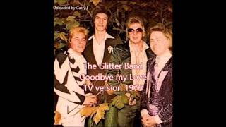 The Glitter Band &#39;Goodbye my Love&#39; 1976 TV version