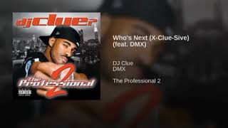 DJ Clue featuring DMX - Who&#39;s Next If It Ain&#39;t Me Rough Exclusive