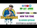 COMPITION HORN NEW TUR TONE DJ JAY AMBE DJ ALPESH DSK ️