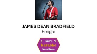 JAMES DEAN BRADFIELD- Emigre (Karaoke)