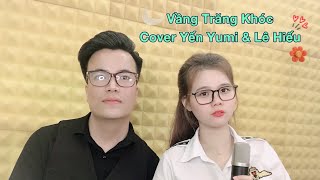 Vầng Trăng Khóc (remix) - Nhật Tinh Anh x Khánh Ngọc - Cover Yến Yumi if Lê Hiếu